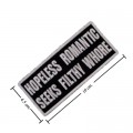 Hopeless Romantic Seeks Filthy Whore Embroidered Sew On Patch