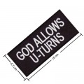 God Allows U-Turns Embroidered Sew On Patch